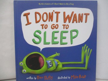 【書寶二手書T6／少年童書_R45】I Don’t Want to Go to Sleep_Petty, Dev/ Boldt, Mike (ILT)