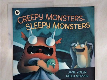 【書寶二手書T5／少年童書_JUZ】Creepy Monsters, Sleepy Monsters_Jane Yolen、Kelly Murphy
