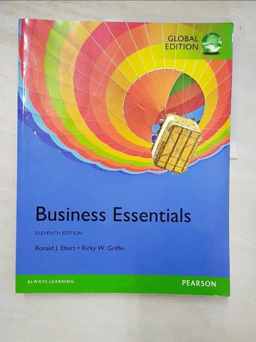 【書寶二手書T3／大學商學_DG5】Business Essentials_Ronald J. Ebert, Ricky W. Griffin, Ronald J. Ebert, Ricky W. Griffin