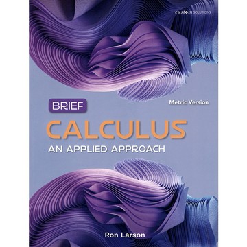 [華通書坊]Brief Calculus: An Applied Approach(Metric Version)(Custom Solutions) Larson 9786267533284