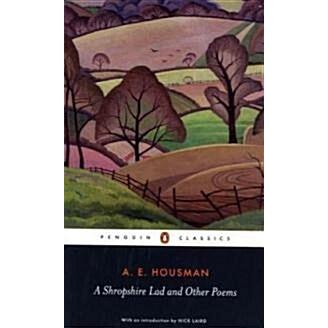 A Shropshire Lad and Other Poems The Collected Poems of Housman (Paperback)