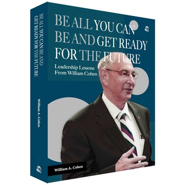 Be All You Can Be and Get Ready for the：Leadership Lessons From William Cohen