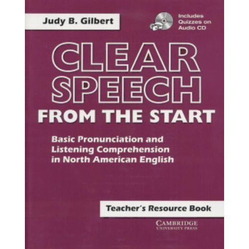 Clear Speech from the Start Teacher's Resource Book with CD: Basic Pronunciation and Listening Comprehension in North American English (Clear Speech