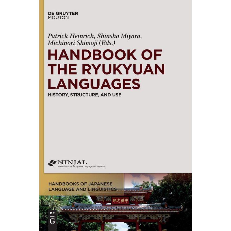 Handbook of the Ryukyuan Languages: History, Structure, and Use (Handb