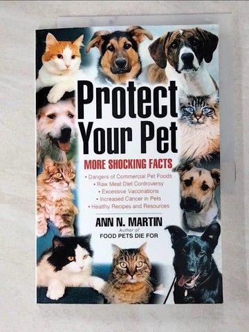 【書寶二手書T6／原文小說_SGY】Protect Your Pet: More Shocking Facts_Martin, Ann N.