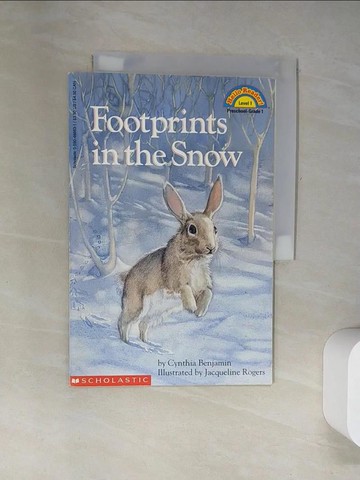 【書寶二手書T6／兒童文學_UDE】Footprints in the Snow_Benjamin, Cynthia/ Rogers, Jacqueline (ILT)