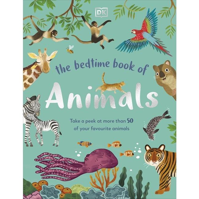 The Bedtime Book of Animals Take a Peek at more than 50 of your Favourite Animals (Hardcover)