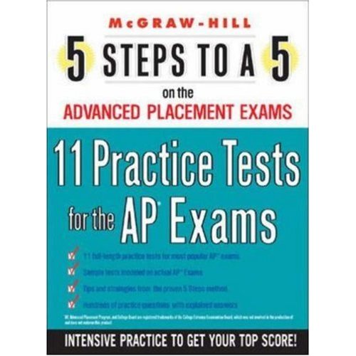 11 Practice Tests for the Ap Exams (5 Steps to A on the Advanced Placement Examinations)