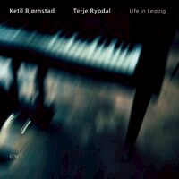 凱特爾．畢卓斯坦：生活在萊比錫 Ketil Bjørnstad / Terje Rypdal: Life in Leipzig (CD) 【ECM】
