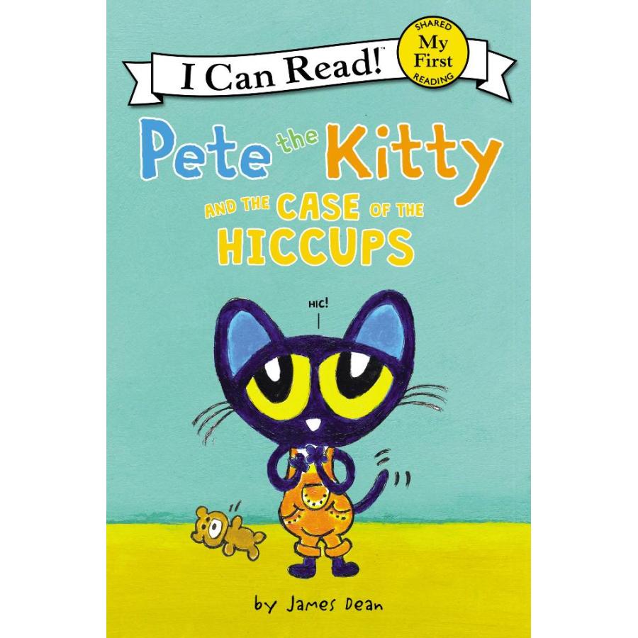 Pete the Kitty and the Case of the Hiccups (My First I Can Read)