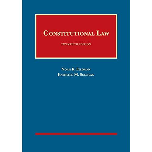 Constitutional Law (University Casebook Series)