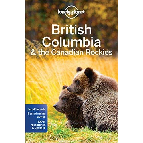 Lonely Planet British Columbia  the Canadian Rockies (Regional Guide)