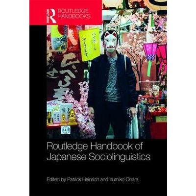 Routledge Handbook of Japanese Sociolinguistics