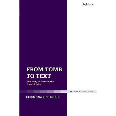 From Tomb to Text: The Body of Jesus in the Book of John