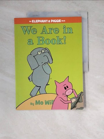 【書寶二手書T9／少年童書_Z2I】We Are in a Book!_Willems, Mo