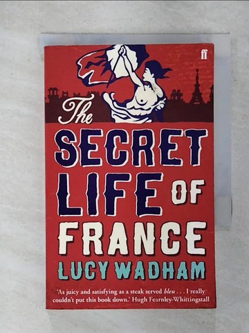 【書寶二手書T8／社會_XMF】Secret Life of France_Wadham, Lucy