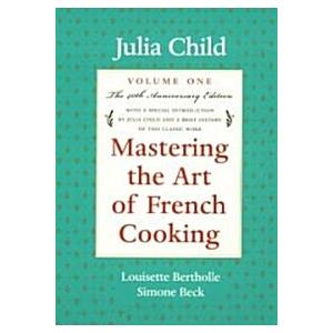 Mastering the Art of French Cooking  Volume 1: A Cookbook (Paperback  Updated)