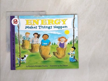 【書寶二手書T8／語言學習_SBX】Energy Makes Things Happen (Stage 2)_Kimberly Brubaker Bradley; Paul Meisel (ILT)