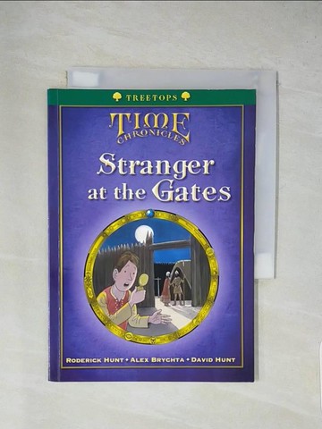 【書寶二手書T1／兒童文學_X8J】Oxford Reading Tree: Treetops Time Chronicles Level 12+ Stranger at the Gates_Hunt, Roderick / Hunt, David / Brychta, Alex