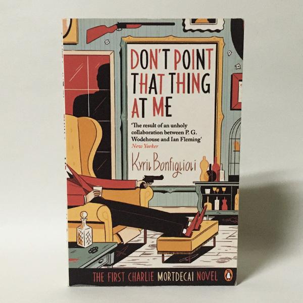 Don't Point That Thing at Me（洋書：英語版 Paperback）