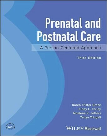PRENATAL AND POSTNATAL CARE - A PERSON-CENTERED APPROACH 3E 1/e GRACE 2023 John Wiley