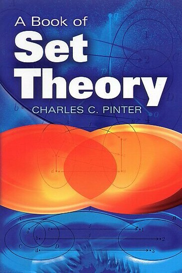 A BOOK OF SET THEORY 1/e Pinter 2014 Dover Publications