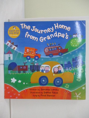 【書寶二手書T8／少年童書_UEU】The Journey Home from Grandpa’s_Lumley, Jemima/ Fatus, Sophie (ILT)/ Penner, Fred (VOC)