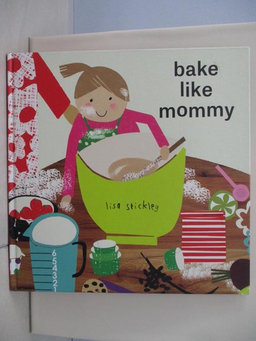 【書寶二手書T3／少年童書_TQ9】Bake Like Mommy_Stickley, Lisa