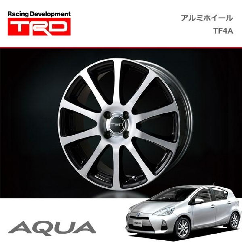 TRD アルミホイール TF4A 16インチ 1本 アクア NHP10 11/12〜14/12 | LINEブランドカタログ