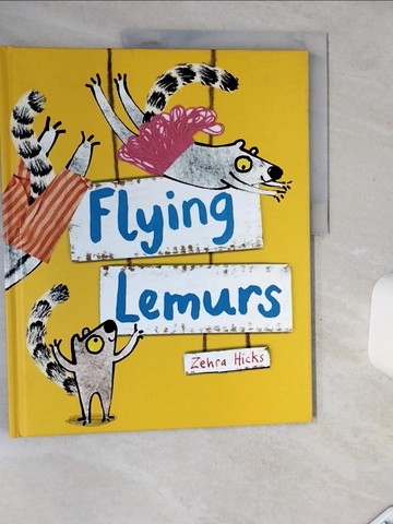 【書寶二手書T8／少年童書_SKI】Flying Lemurs (精裝本)_Zehra Hicks