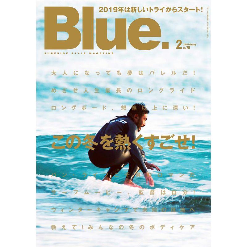 Blue. (ブルー) 2019年2月号 Vol.75