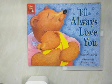 【書寶二手書T7／少年童書_TP9】I’ll Always Love You_Lewis, Paeony/ Ives, Penny (ILT)