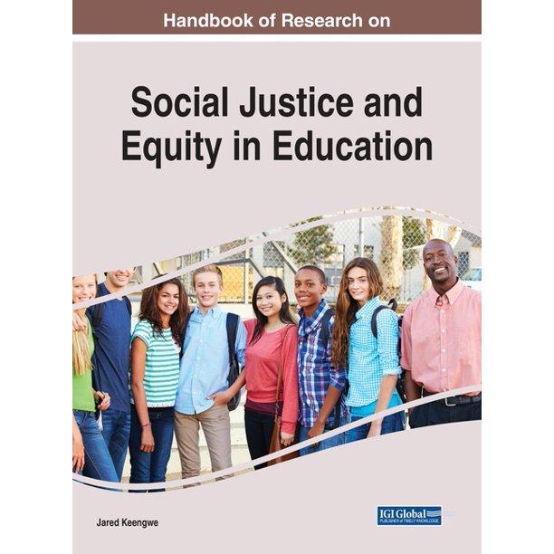 Handbook of Research on Social Justice and Equity in Education