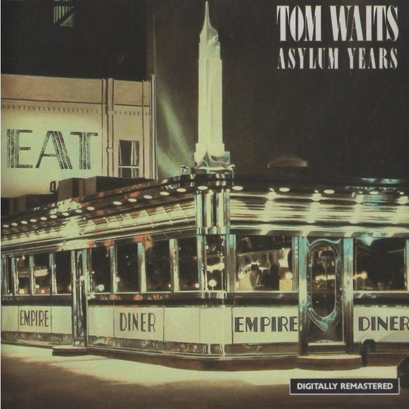 トム・ウェイツ TOM WAIT / アサイラム・イヤーズ ASYLUM YEARS 
