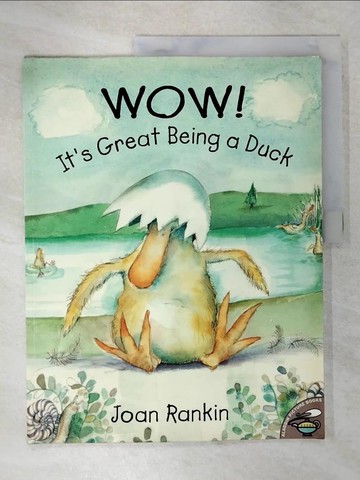 【書寶二手書T3／少年童書_T5N】Wow! It’s Great Being a Duck_Rankin, Joan