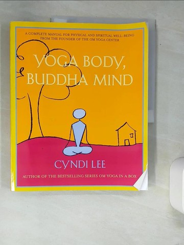 【書寶二手書T7／心靈成長_QJJ】Yoga Body, Buddha Mind_Lee, Cyndi