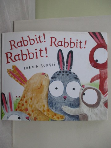 【書寶二手書T1／少年童書_Z9A】Rabbit! Rabbit! Rabbit!_Scobie, Lorna