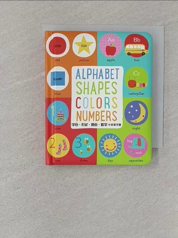 【書寶二手書T1／少年童書_ST2】Alphabet、Shapes、Colors、Numbers【字母、形狀、顏色、數字中英單字書】_Dawn Machell