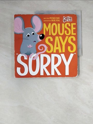 【書寶二手書T9／少年童書_Z1J】Mouse Says ”Sorry”_Dahl, Michael/ Vidal, Oriol (ILT)