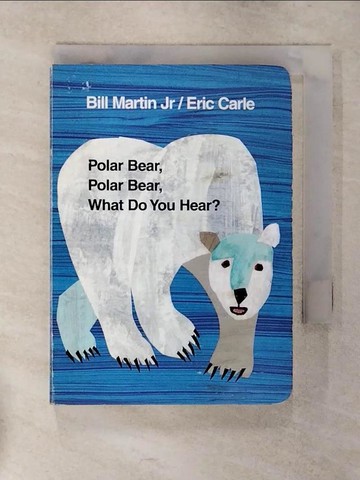 【書寶二手書T6／電玩攻略_S9O】Polar Bear, Polar Bear, What Do You Hear?_Martin, Bill/ Carle, Eric (ILT)