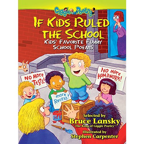 If Kids Ruled the School: Kids' Favorite Funny School Poems (Giggle Poetry)