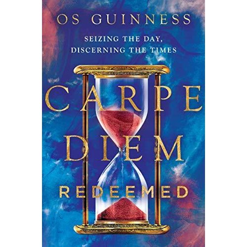 Carpe Diem Redeemed: Seizing the Day  Discerning the Times