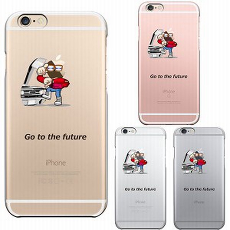 Iphone6 Iphone6s ハード クリアケース カバー 映画パロディ Go To The Future 通販 Lineポイント最大1 0 Get Lineショッピング