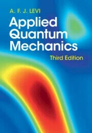 Applied Quantum Mechanics (3版) A. F. J. Levi 2023 Cambridge