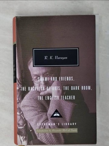 【書寶二手書T4／原文小說_TGK】Swami and Friends, the Bachelor of Arts, the Dark Room, the English Teacher_Narayan, R. K.