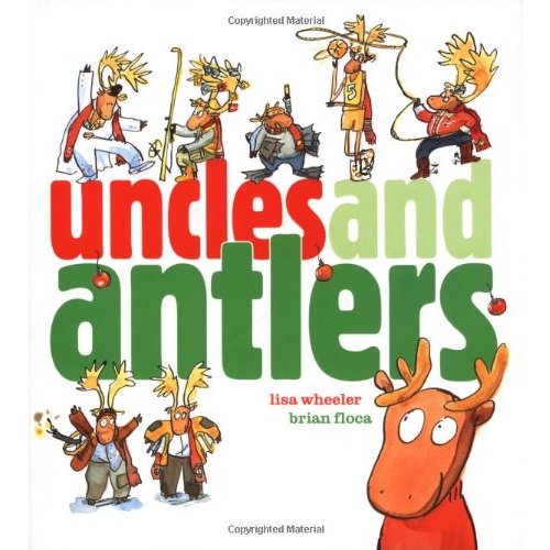 Uncles and Antlers (Richard Jackson Books (Atheneum Hardcover))