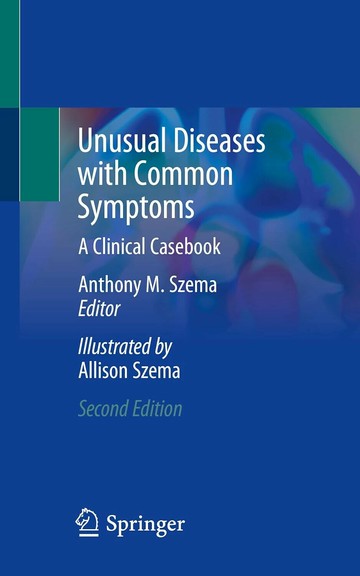 Unusual Diseases with Common Symptoms 2/e Anthony M. Szema 2023 Springer