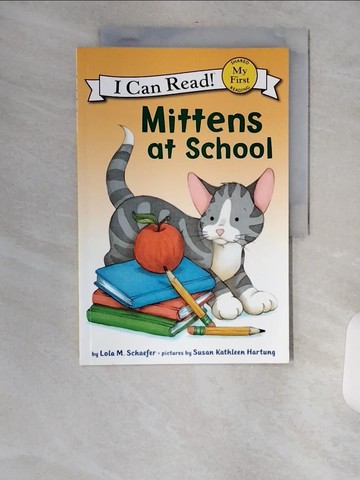 【書寶二手書T3／原文小說_TVW】Mittens at School_Schaefer, Lola M./ Hartung, Susan Kathleen (ILT)