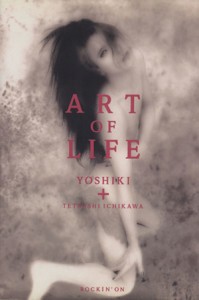  ＡＲＴ　ＯＦ　ＬＩＦＥ／ＹＯＳＨＩＫＩ，市川哲史