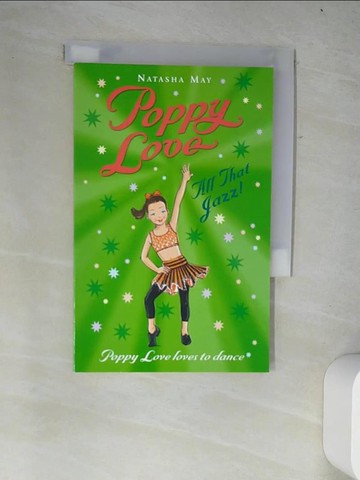 【書寶二手書T7／兒童文學_W43】Poppy Love- All That Jazz
